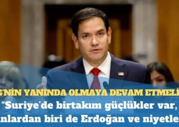 Trump yönetiminin Dışişleri Bakanı Rubio: Suriye’de birtakım güçlükler var, bunlardan biri de Erdoğan ve niyetleri
