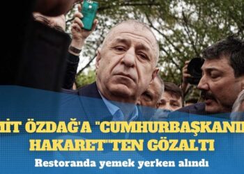 Ümit Özdağ’a “Cumhurbaşkanına hakaret”ten gözaltı: Restoranda yemek yerken alındı