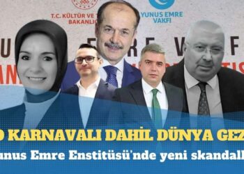 Yunus Emre Enstitüsü’nde yeni skandallar: Rio Karnavalı dahil Dünya gezisi