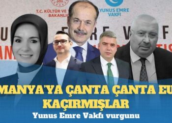 Yunus Emre Vakfı yolsuzluğu: Almanya’ya çanta çanta Euro kaçırmışlar