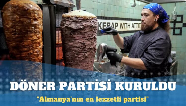 Almanya’da “Döner Partisi” kuruldu