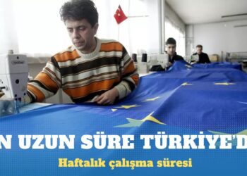Avrupa’daki haftalık en uzun çalışma süresi Türkiye’de