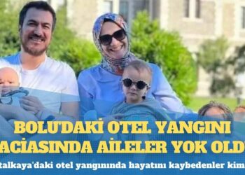 Kartalkaya’daki otel yangınında hayatını kaybedenler kimler?