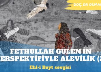 Siyasal Alevilik Söylemleri ve Fethullah Gülen’in Perspektifiyle Alevilik (2)