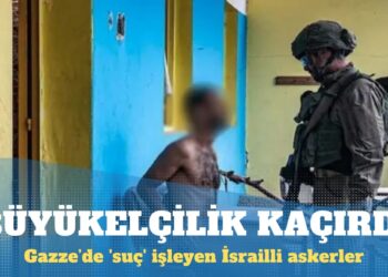 Gazze’de ‘suç’ işleyen İsrailli askerler yurt dışında tutuklanabilir