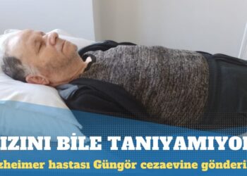 72 yaşındaki alzheimer hastası cezaevine gönderildi