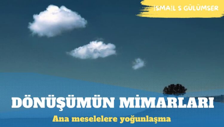 Evrensel değerler ve toplumsal dönüşümün mimarları