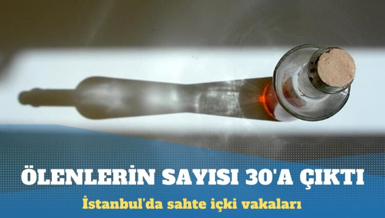 İstanbul’da dört günde 30 kişi sahte alkolden öldü, 31 kişi yoğun bakımda: ‘Tat ve kokudan ayırt edilemiyor’
