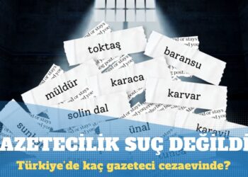 Gazetecilik suç değildir: Türkiye’de kaç gazeteci cezaevinde?