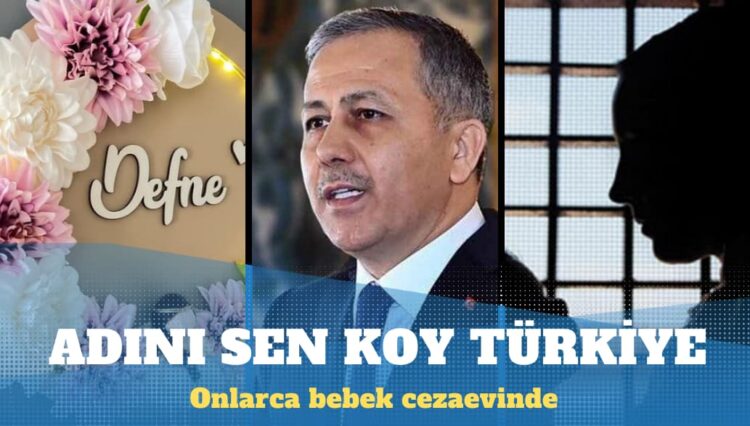 Onlarca bebek cezaevinde: İçişleri Bakanı Yerlikaya 2024’te en çok tercih edilen bebek isimlerini açıkladı