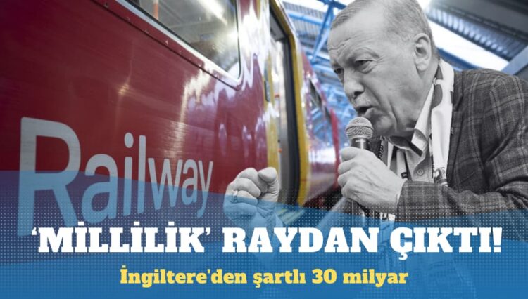 ‘Millilik’ raydan çıktı: İhalesi Saray’a yakın müteahhide verilen tren hattını İngilizler döşüyor