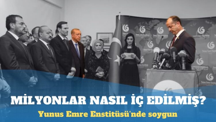 Yunus Emre Enstitüsü’nde sahte tutanaklarla milyonlar iç edilmiş