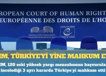 AİHM, 120 eski yüksek yargı mensubunun başvurularını incelediği 3 ayrı kararda Türkiye’yi mahkum etti