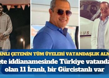 İranlı çetenin tüm üyeleri vatandaşlık almış