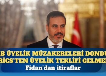 Fidan’dan itiraflar: AB üyelik müzakereleri dondu, BRİCS’ten üyelik teklifi gelmedi