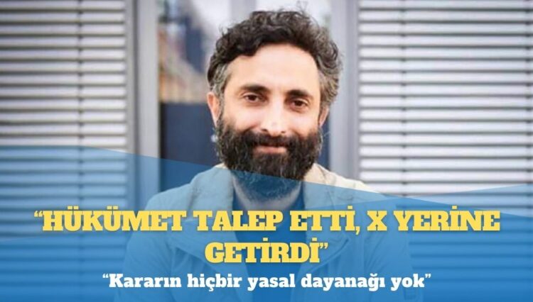 Hesabı engellenen Metin Cihan: Hükümet talep etti, X yerine getirdi