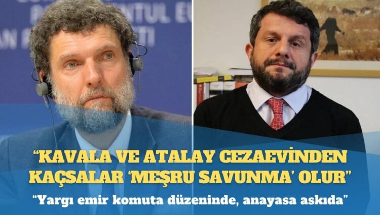 Ceza hukukçusu Adem Sözüer: Kavala ve Atalay cezaevinden kaçsalar ‘meşru savunma’ olur