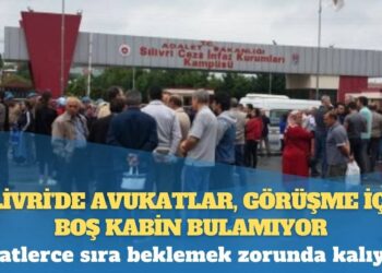 Silivri’de avukatlar, görüşme için boş kabin bulamıyor