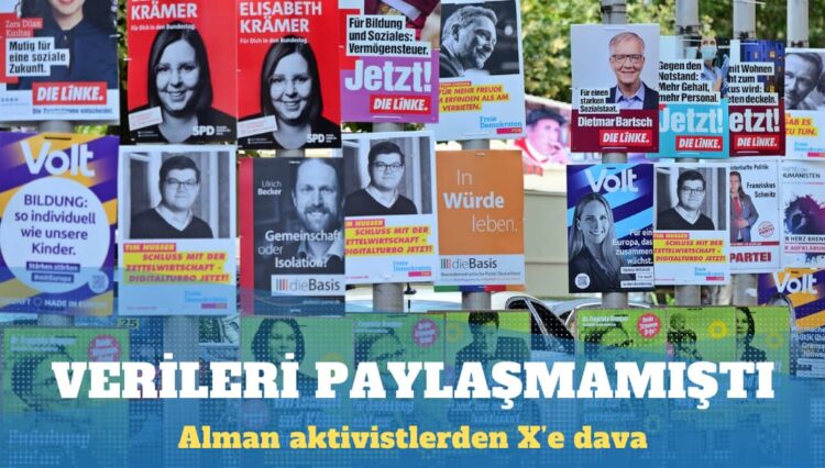 Alman aktivistlerden genel seçim öncesi verileri paylaşmayan X’e dava