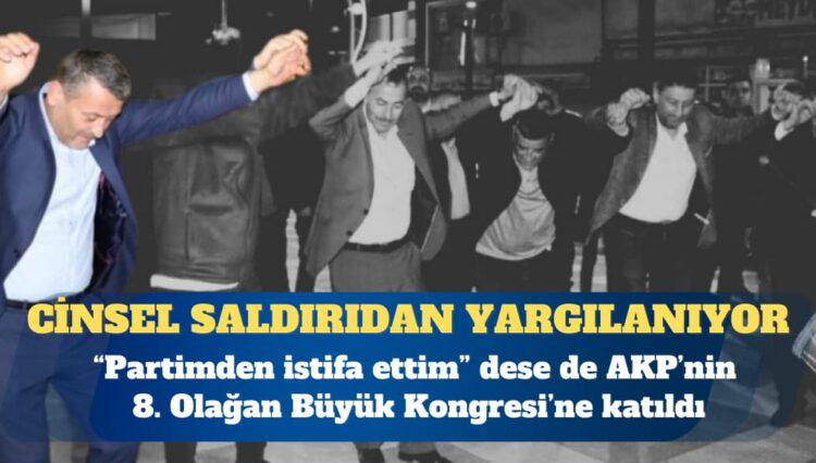 AKP’li belediye başkanına cinsel saldırı davası