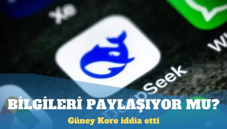 Güney Kore: DeepSeek kullanıcı verilerini TikTok’un sahibi ByteDance ile paylaşıyor