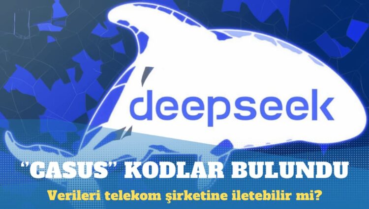 DeepSeek’in sitesinde verileri Çinli telekom şirketine iletebilecek kodlar bulundu