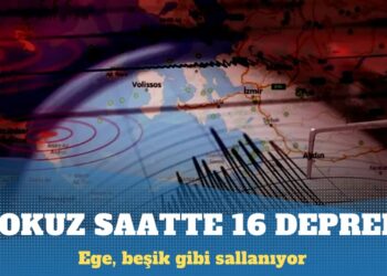 Ege, beşik gibi sallanıyor: Dokuz saatte 16 deprem