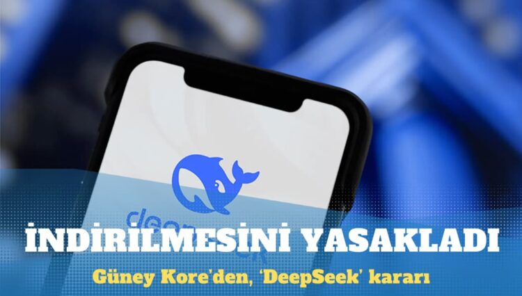 Güney Kore, DeepSeek’in indirilmesini yasakladı