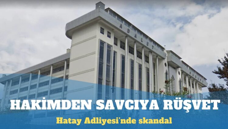 İddia: Hâkim, savcıya rüşvet teklif etti