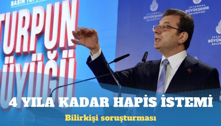 İmamoğlu hakkında 2 yıldan 4 yıla kadar hapis istemi