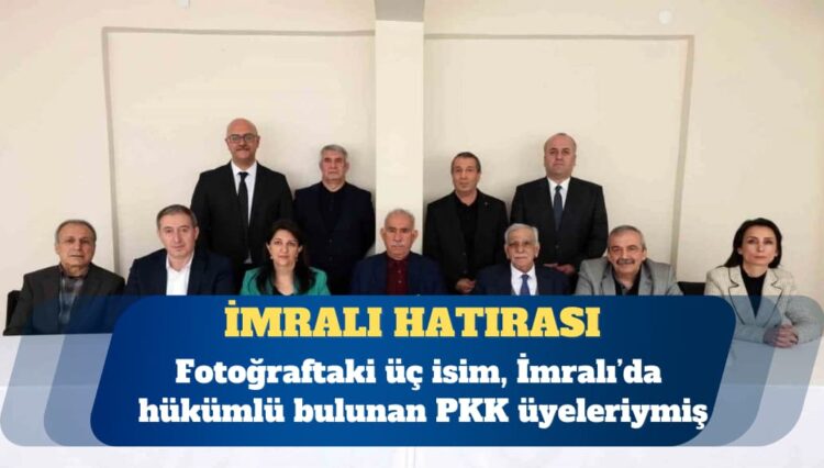 İmralı fotoğrafının heyet dışı isimleri