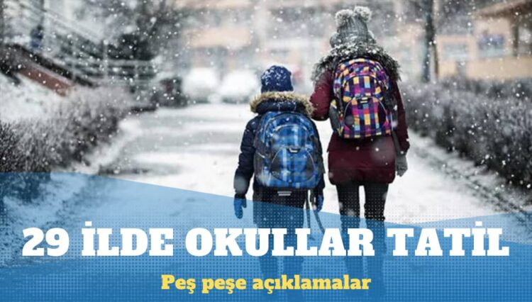 29 ilde okullar tatil