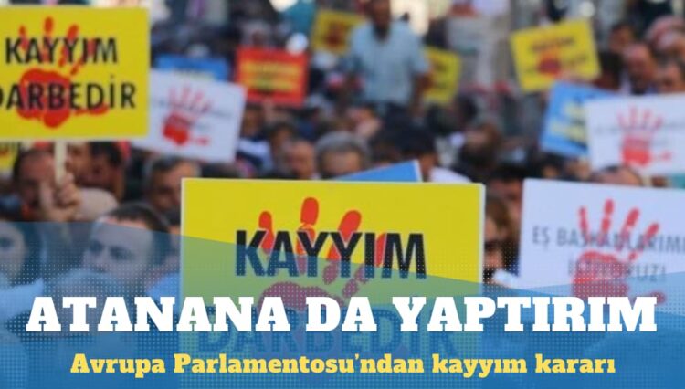 Avrupa Parlamentosu’ndan kayyım atayana da atanana da yaptırım kararı