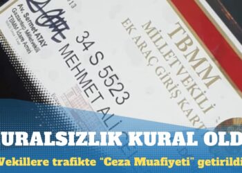 Milletvekiline trafikte “Ceza Muafiyeti” getirildi