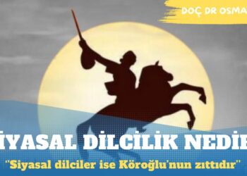 Köroğlu Ruhu ve Siyasal Dilcilik