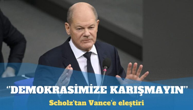 Scholz’tan Vance’e eleştiri: Demokrasimize karışmayın