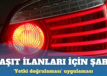 Taşıt ilanları için ‘yetki doğrulaması’ uygulaması başladı