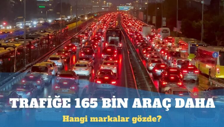 Trafiğe 165 bin araç daha