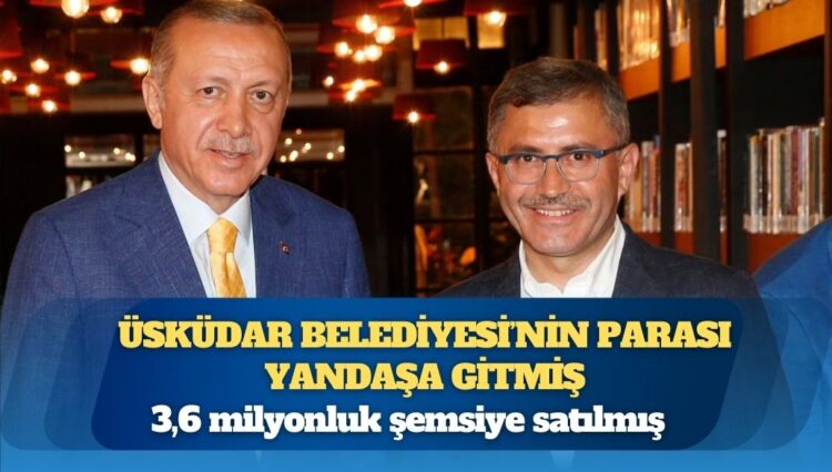 Üsküdar Belediyesi’nin parası yandaşa gitmiş: 3,6 milyonluk şemsiye satılmış