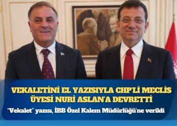 Ekrem İmamoğlu, vekaletini el yazısıyla CHP’li Meclis üyesi Nuri Aslan’a devretti