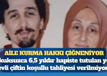 Aile kurma hakkı çiğneniyor: Hukuksuzca 6,5 yıldır hapiste tutulan yeni evli çiftin koşullu tahliyesi verilmiyor