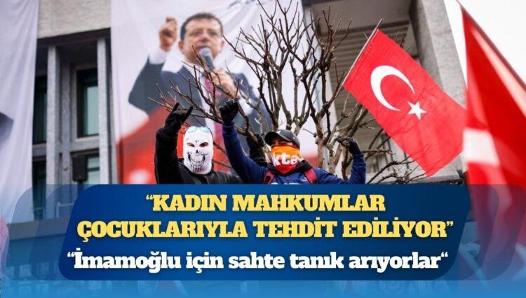 CHP’li Özer’in iddiası: ‘İmamoğlu için sahte tanık arıyorlar, kadın mahkumlar çocuklarıyla tehdit ediliyor’