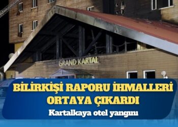 Kartalkaya otel yangını: Bilirkişi raporu, kamu kurumları ve otel yönetiminin ihmallerini ortaya çıkardı
