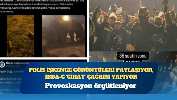 Provoskasyon örgütleniyor: Polis işkence görüntüleri paylaşıyor, İBDA-C ‘cihat’ çağrısı yapıyor