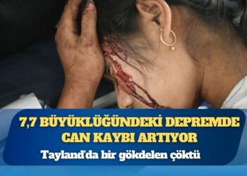 Myanmar merkezli depremlerde en az 144 kişi öldü, Tayland’da bir gökdelen çöktü