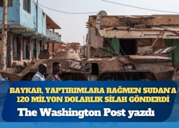 The Washington Post: Baykar, uluslararası yaptırımlara rağmen Sudan’a 120 milyon dolarlık silah gönderdi