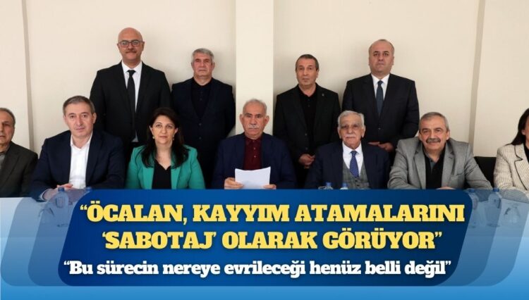 Tuncer Bakırhan: “Öcalan, kayyım atamalarını ‘sabotaj’ olarak görüyor”