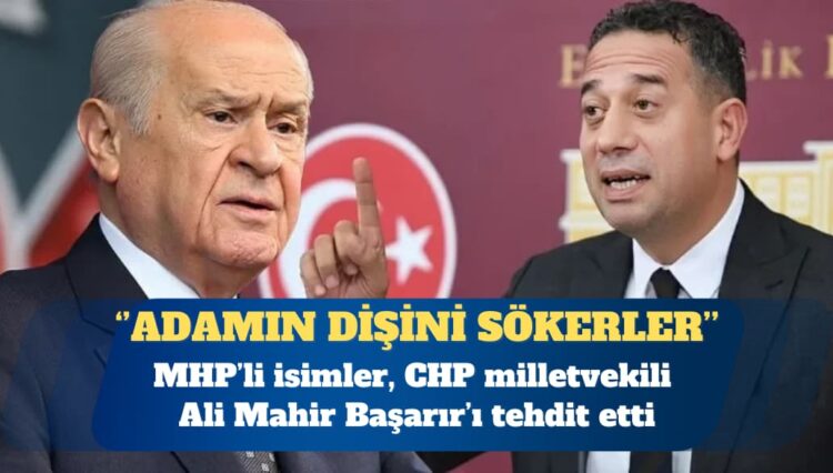 MHP’lilerden Başarır’a: Adamın dişini sökerler