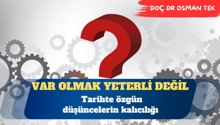 Tarihte özgün düşüncelerin kalıcılığı  