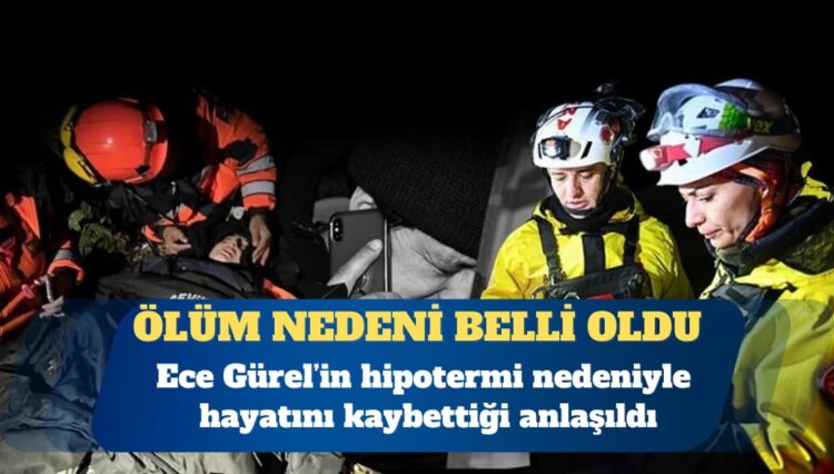 Ece Gürel’in ölüm nedeni belli oldu